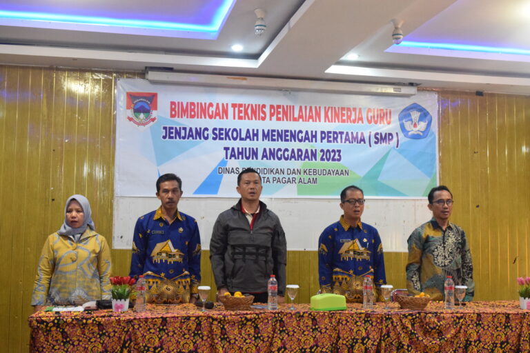 BIMBINGAN TEKNIS PENILAAN KINERJA GURU JENJANG SEKOLAH MENENGAH PERTAMA ( SMP ) KOTA PAGAR ALAM 2023