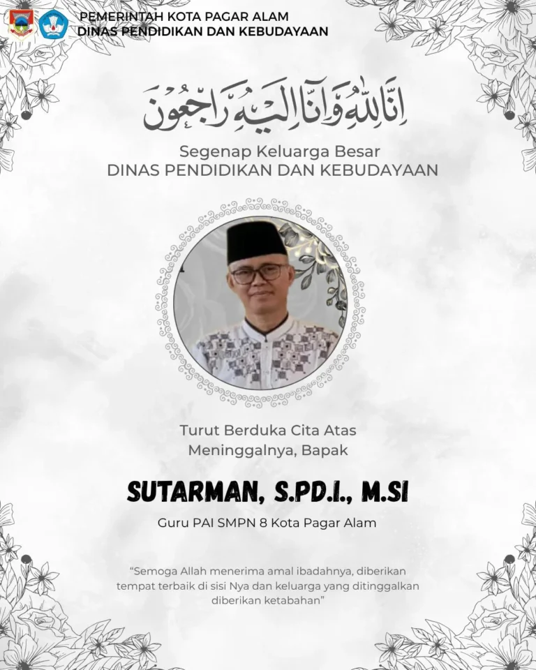 Turut Berduka Cita atas wafatnya Bapak Sutarman, S.Pd.I., M.Si, Guru Pendidikan Agama Islam di SMPN 8 Kota Pagar Alam